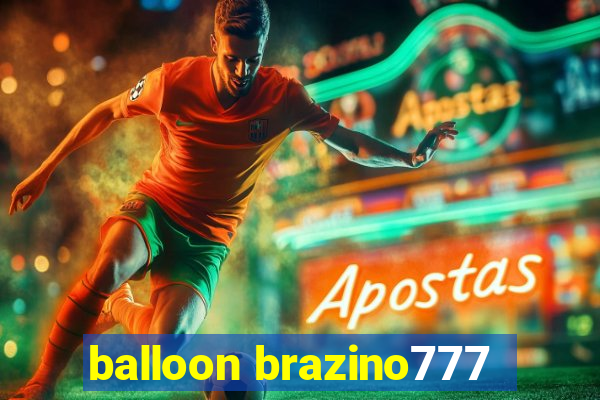 balloon brazino777