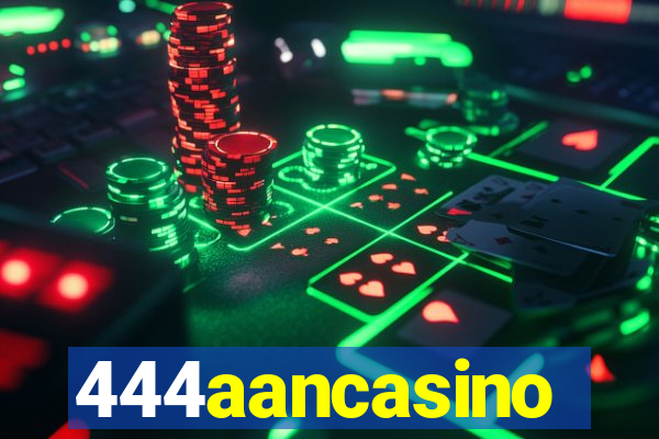 444aancasino