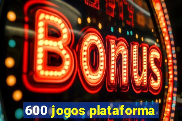 600 jogos plataforma