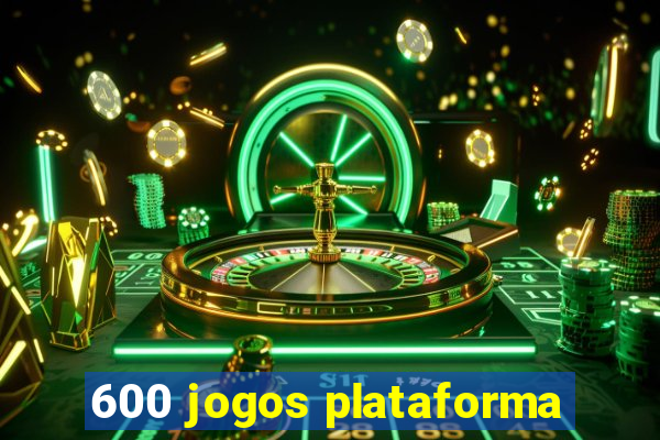 600 jogos plataforma