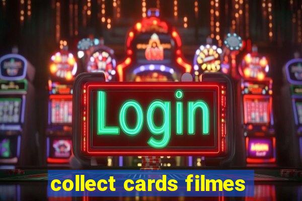 collect cards filmes