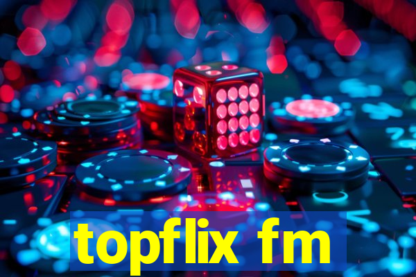 topflix fm