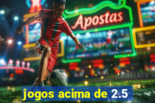 jogos acima de 2.5