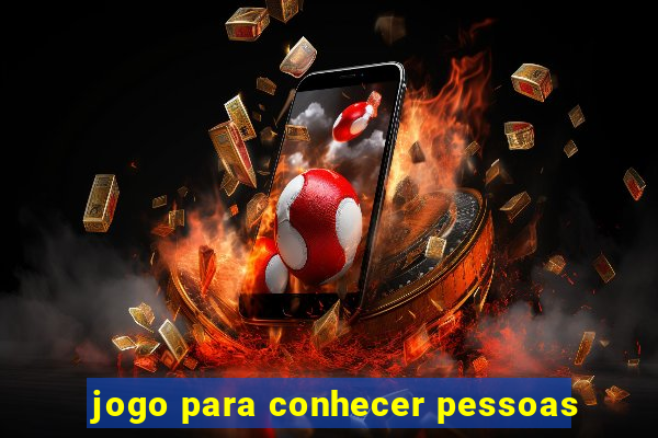 jogo para conhecer pessoas