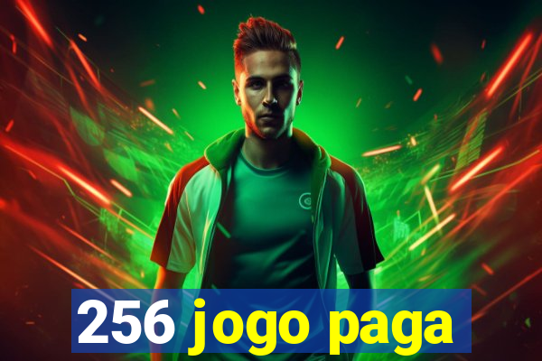 256 jogo paga