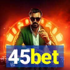 45bet