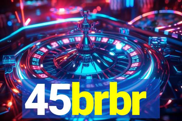 45brbr