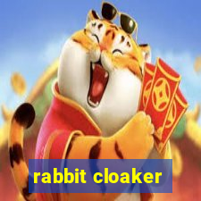 rabbit cloaker