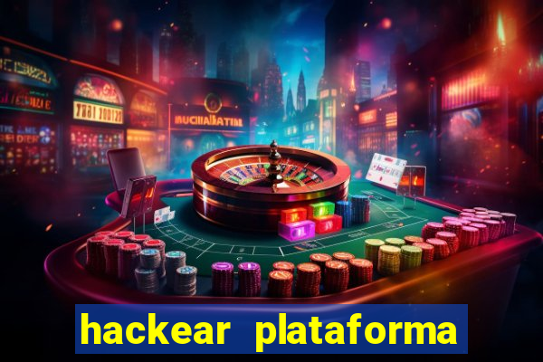 hackear plataforma de jogos