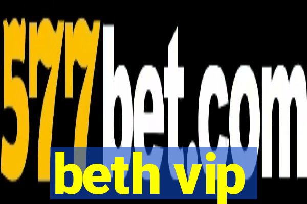 beth vip