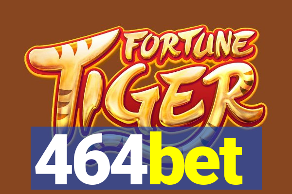 464bet