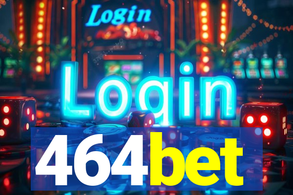 464bet