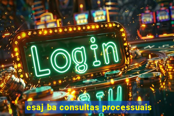 esaj ba consultas processuais