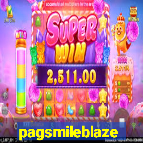 pagsmileblaze