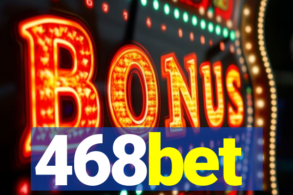 468bet