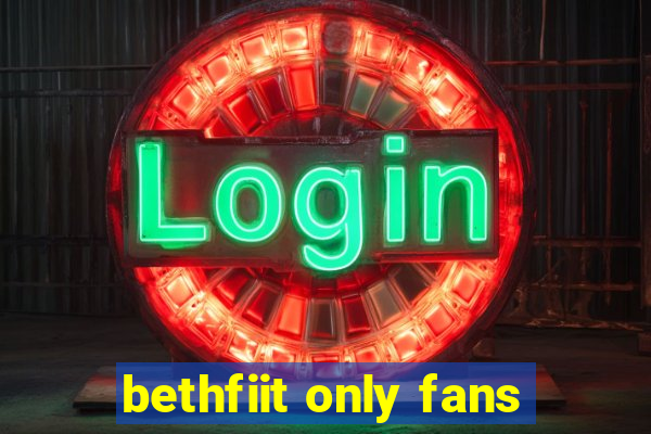 bethfiit only fans