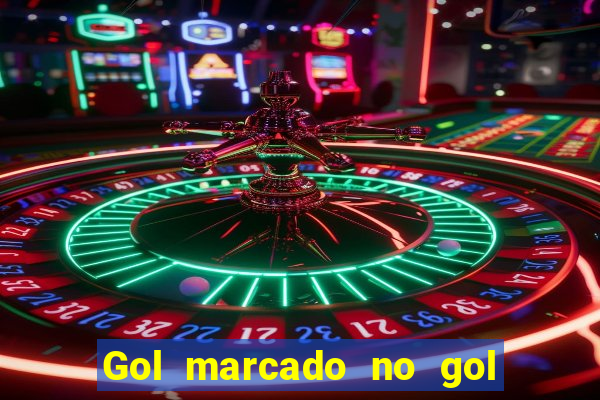 Gol marcado no gol marcado betano