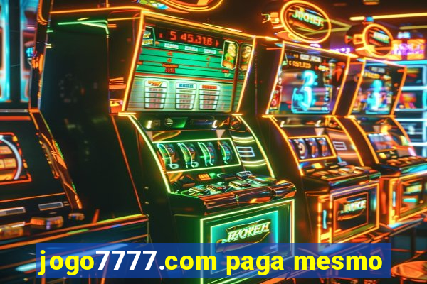 jogo7777.com paga mesmo