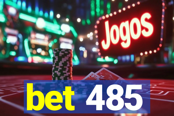 bet 485