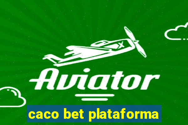 caco bet plataforma