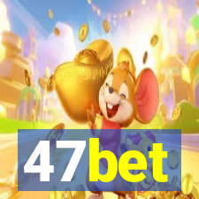 47bet