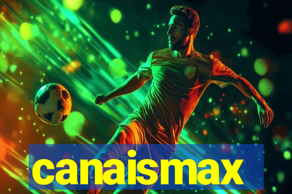 canaismax