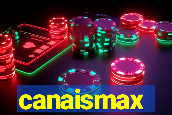 canaismax