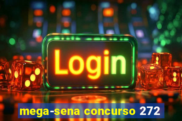 mega-sena concurso 272