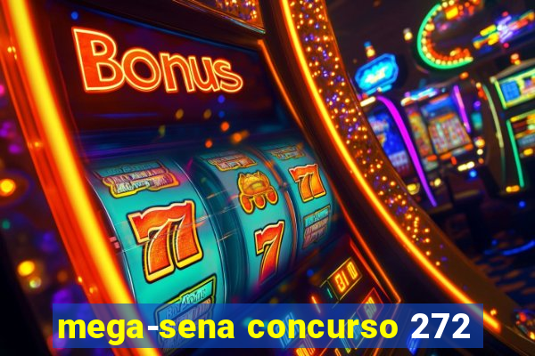 mega-sena concurso 272