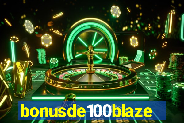 bonusde100blaze