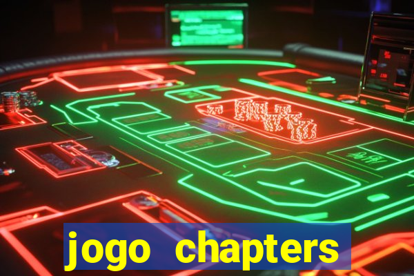 jogo chapters diamantes infinitos