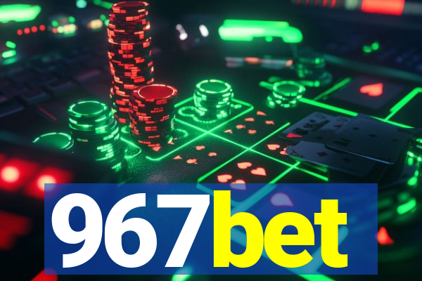 967bet