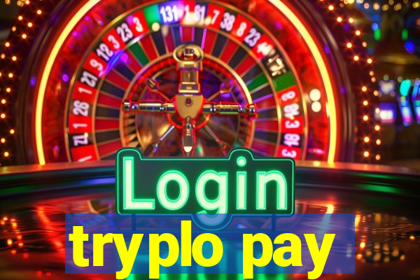 tryplo pay