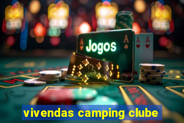 vivendas camping clube