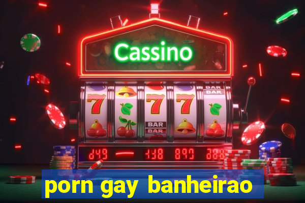 porn gay banheirao