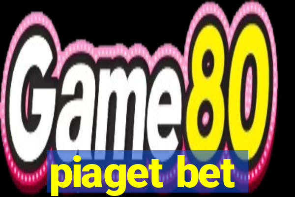 piaget bet