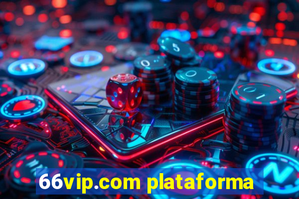 66vip.com plataforma