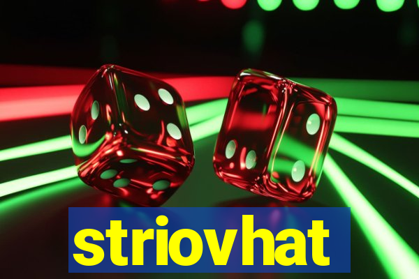 striovhat