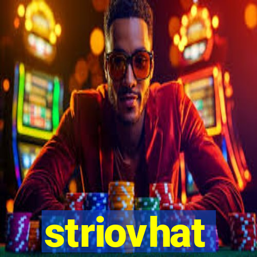 striovhat