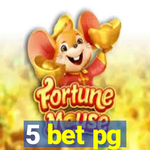 5 bet pg