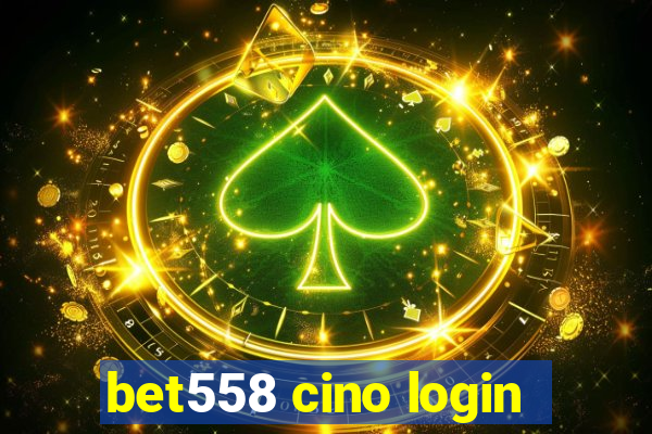 bet558 cino login