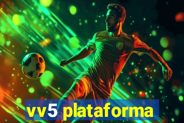 vv5 plataforma