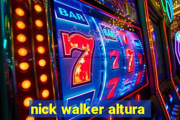 nick walker altura