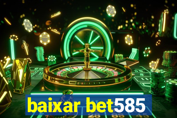 baixar bet585