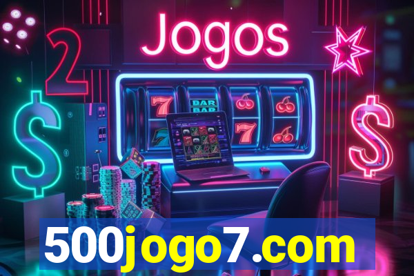 500jogo7.com