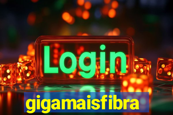 gigamaisfibra