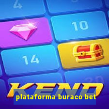 plataforma buraco bet