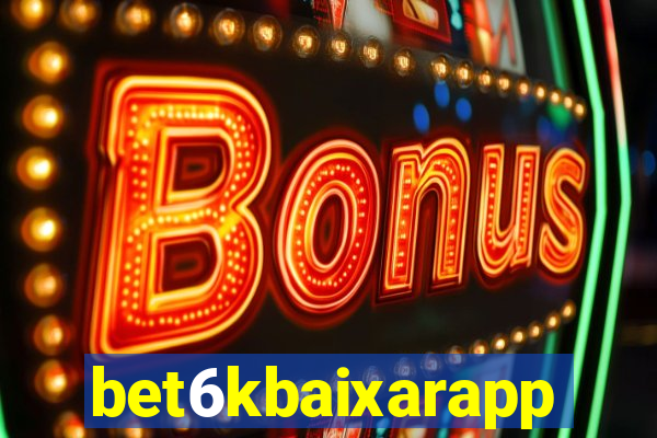 bet6kbaixarapp