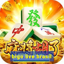 bigo live brasil