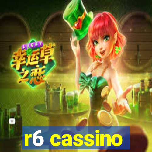 r6 cassino